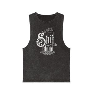 Welcome to the Shit Show - Unisex Stonewash Tank Top