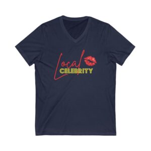 Local Celebrity - Unisex Jersey Short Sleeve V-Neck Tee