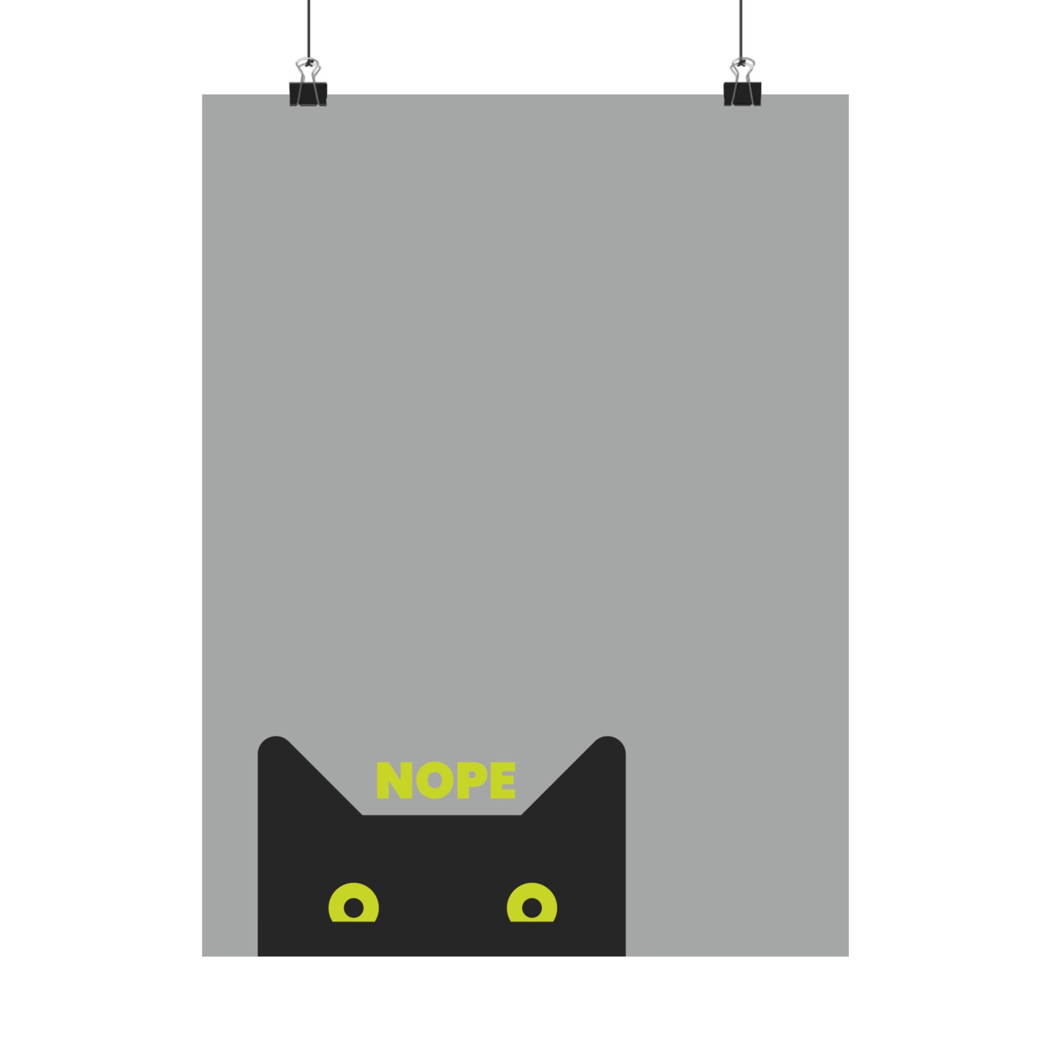 Nope Cat Matte Vertical Posters