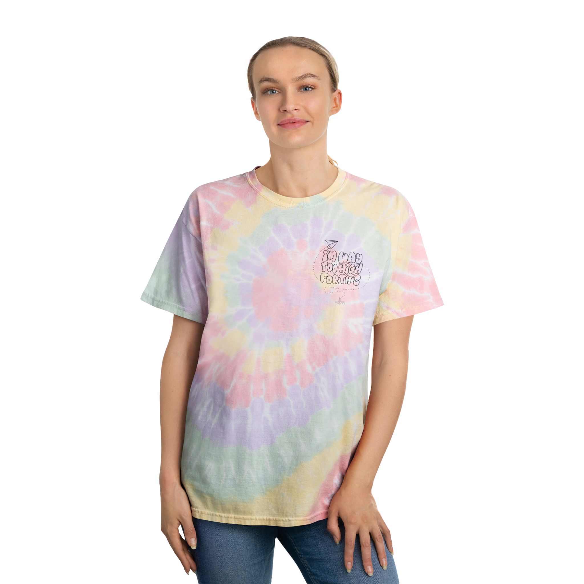 I'm Way Too High For This (Version 2) Unisex Tie-Dye Tee (small print) - Image 4