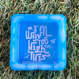 Way Too High Ashtray - Square (2)