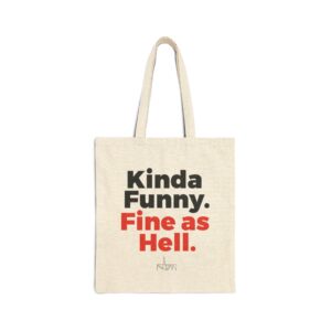 Kinda Funny Fine as Hell Tote Bag - Way Too High Merch