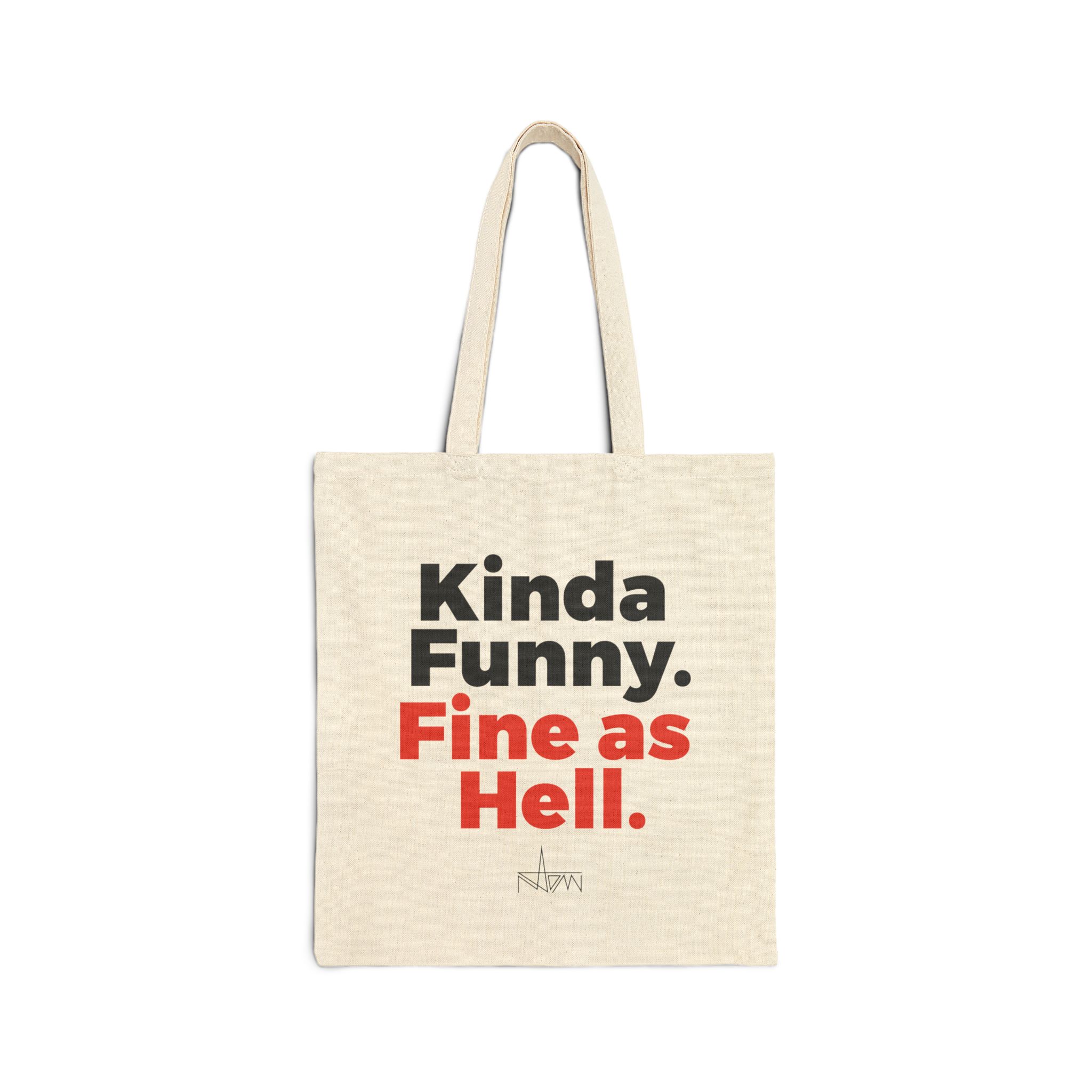 Kinda Funny Fine as Hell Tote Bag - Way Too High Merch